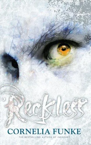 Cornelia Funke: Reckless (2010)