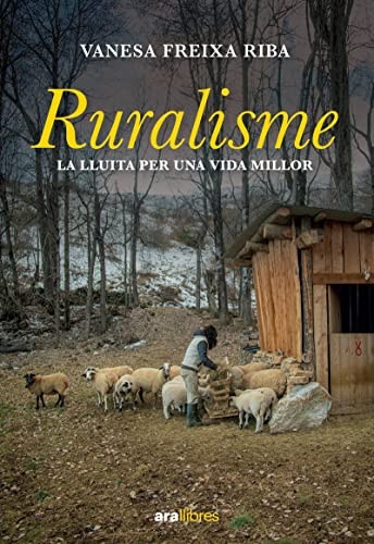 Vanesa Freixa Riba: Ruralisme (Paperback, Ara Llibres)