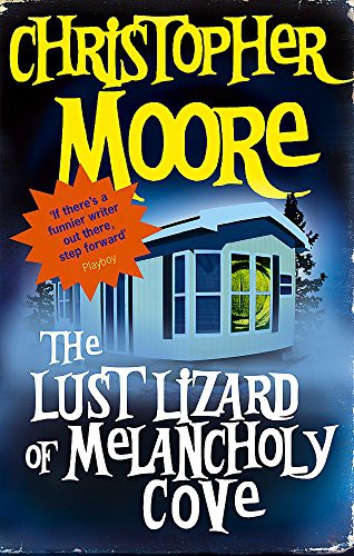 Christopher Moore: The Lust Lizard Of Melancholy Cove : Book 2 (Paperback, Orbit)