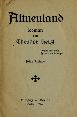 Theodor Herzl: Altneuland (German language, 1919, B. Harz)