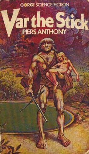 Piers Anthony: Var the Stick (Paperback, 1975, Corgi)