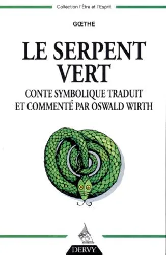 Johann Wolfgang von Goethe: Le Serpent vert (French language, 1999, Éditions Dervy)