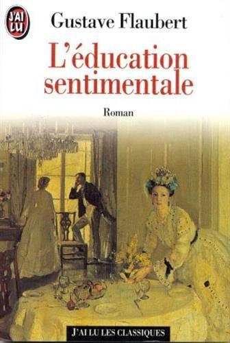 Gustave Flaubert: L'éducation sentimentale (French language)