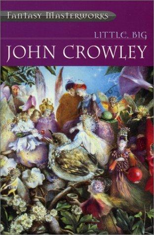 John Crowley: Little, Big (Paperback, Gollancz, Orion Publishing Group, Limited)