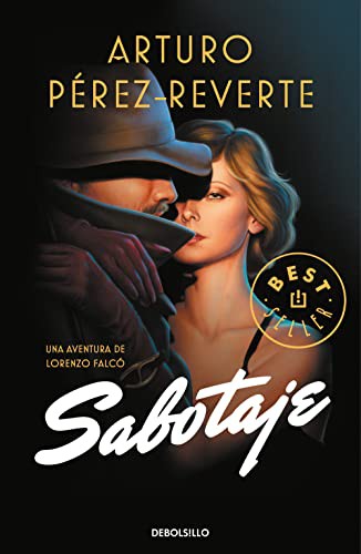 Arturo Pérez-Reverte: Sabotaje (Paperback, Debolsillo, DEBOLSILLO)
