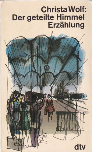 Christa Wolf: Der geteilte Himmel (German language, 1984, Deutscher Taschenbuch Verlag)