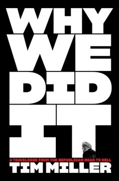 Tim Miller: Why We Did It (2022, HarperCollins Publishers, Harper)