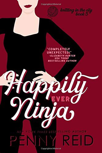 Penny Reid: Happily Ever Ninja (Paperback, Cipher-Naught)