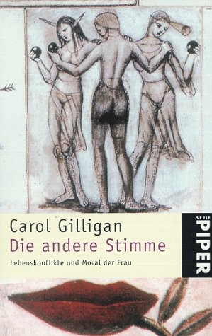 Carol Gilligan: Die andere Stimme. Lebenskonflikte und Moral der Frau. (Paperback, German language, Piper)