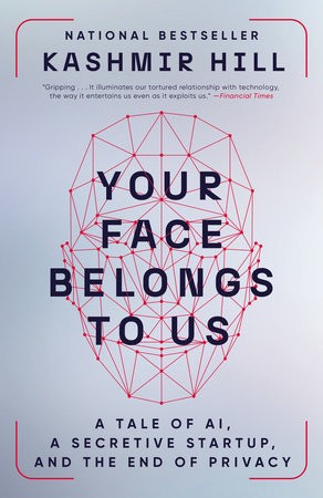 Kashmir Hill: Your Face Belongs to Us (2024, Simon & Schuster, Limited)