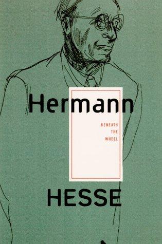 Hermann Hesse: Beneath the Wheel (Farrar, Straus and Giroux, Farrar Straus Giroux, Noonday Press)