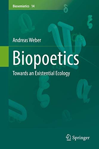 Andreas Weber: Biopoetics (Hardcover, Springer)