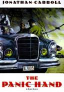Jonathan Carroll: The panic hand (1996, St. Martin's Press)