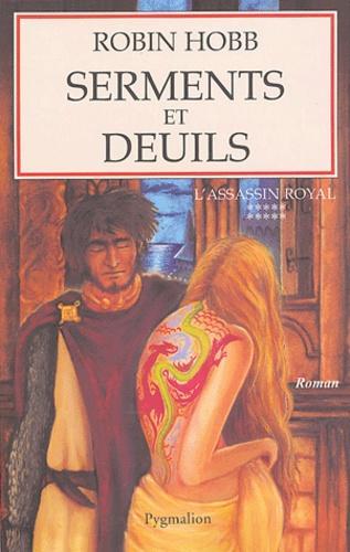 Robin Hobb: L'Assassin royal, Tome 10 : Serments et deuils (French language, 2004)