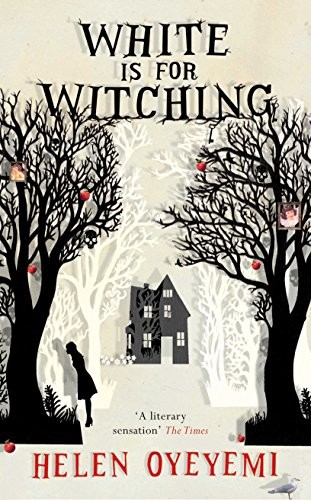 Helen Oyeyemi: White is for Witching (Hardcover, Picador)