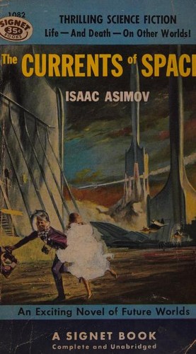 Isaac Asimov: The currents of space (1953, New American Library)