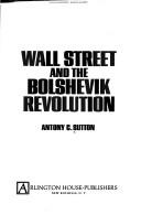 Antony C. Sutton: Wall Street and the Bolshevik Revolution (1974, Arlington House)