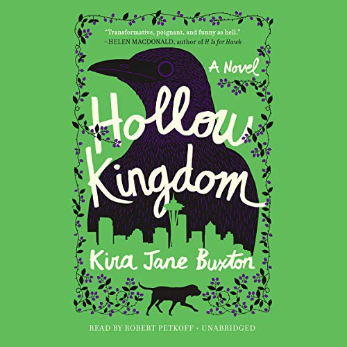 Kira Jane Buxton: Hollow Kingdom (AudiobookFormat, Grand Central Publishing, Hachette B and Blackstone Publishing)