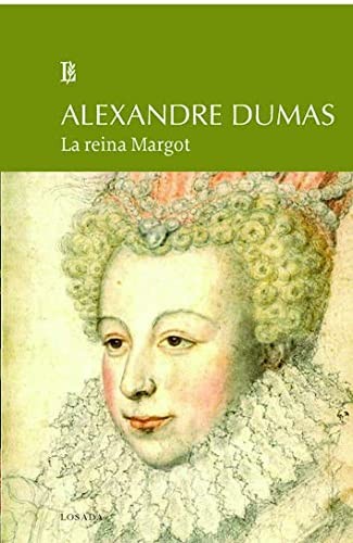 DUMAS: Reina Margot, La (Paperback, LOSADA)