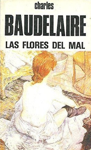 Charles Baudelaire: Las flores del mal (Paperback, Spanish language, 1988, PPP)