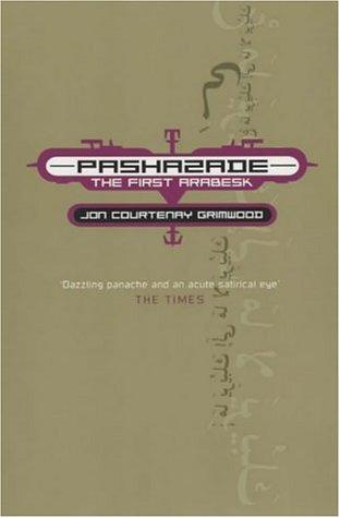 Jon Courtenay Grimwood: Pashazade (Paperback, Simon & Schuster (Trade Division))