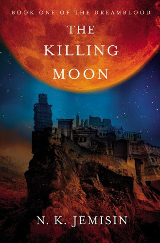 N. K. Jemisin: THE KILLING MOON - N. K. Jemisin (EBook)