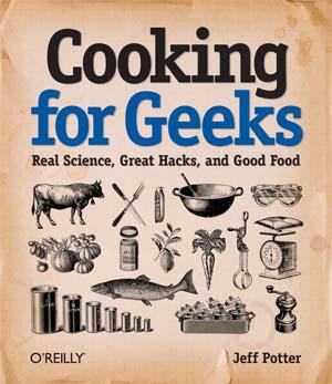 Jeff Potter, Jeff Potter: Cooking for Geeks (Paperback, 2010, O’Reilly Media)