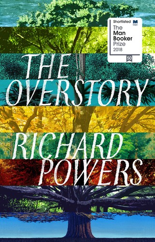 Richard Powers: The overstory (2018, W.W. Norton & Company)