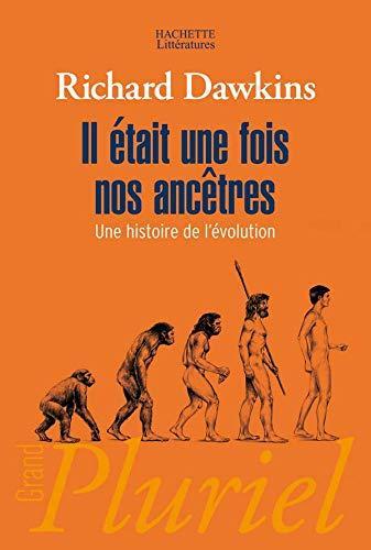 Richard Dawkins: Il était une fois nos ancêtres : une histoire de l'évolution (French language, 2007)