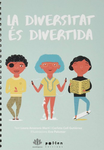 Laura Arcarons: La diversitat és divertida (2020, Pol·len Edicions)