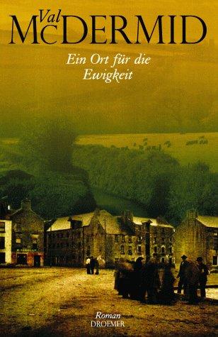 Val McDermid: Ein Ort für die Ewigkeit. (Hardcover, German language, Droemer Knaur)