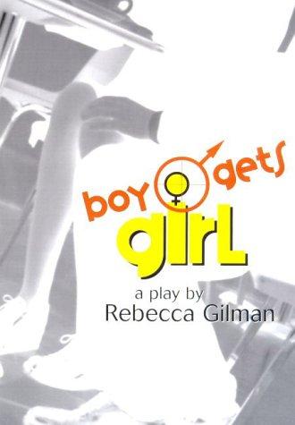Rebecca Claire Gilman: Boy gets girl (2000, Faber and Faber)