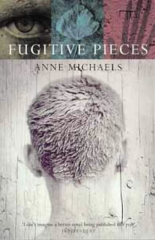 Anne Michaels: Fugitive pieces (1997, Bloomsbury)