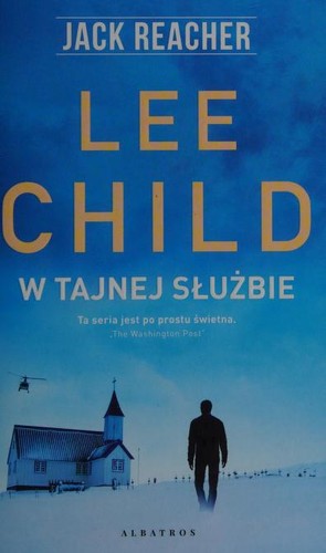 Lee Child: W tajnej służbie (2017, Albatros)