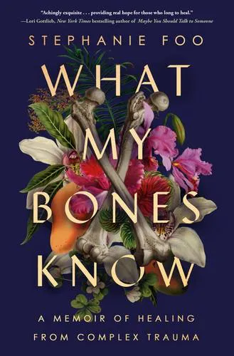 Stephanie Foo: What My Bones Know (2022)