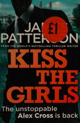 James Patterson: Kiss the Girls (2012, Harper)