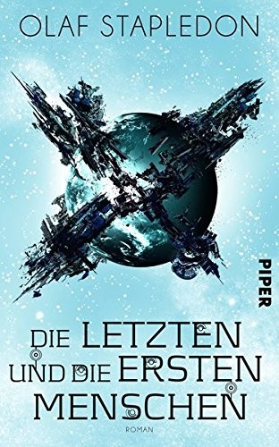 Olaf Stapledon: Die Letzten und die Ersten Menschen (Hardcover, Piper Verlag GmbH)