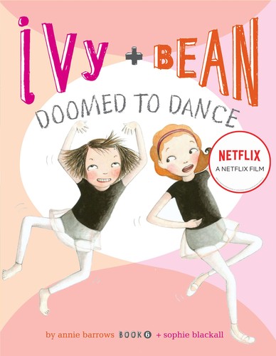 Annie Barrows, Sophie Blackall: Ivy and Bean Doomed to Dance (2010, Chronicle Books LLC)