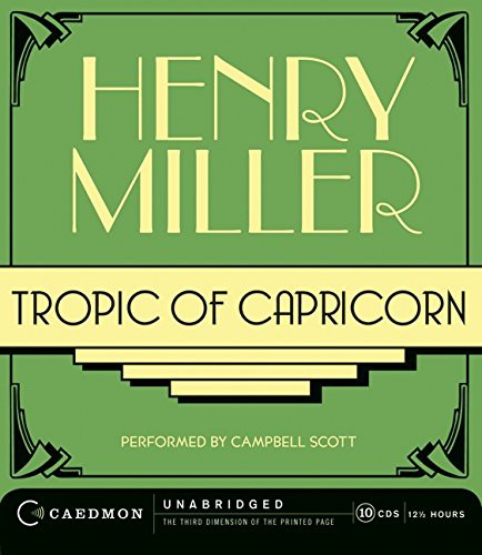 Henry Miller, Campbell Scott: Tropic of Capricorn CD (AudiobookFormat, Caedmon)