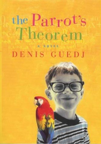 Denis Guedj: The parrot's theorem (2001, St. Martin's Press)