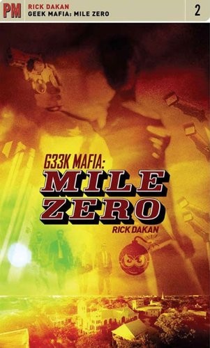 Rick Dakan: Geek Mafia: Mile Zero (PM Fiction Book 2) (PM Press)