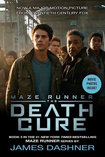 James Dashner: The Death Cure Movie Tie-in Edition (Paperback, Delacorte Press)