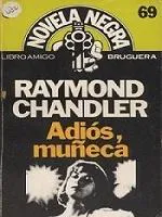 Raymond Chandler, Raymond Chandler: Adios, Muñeca (Spanish language)