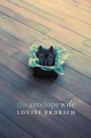 Louise Erdrich: The Antelope Wife (Paperback, Flamingo)