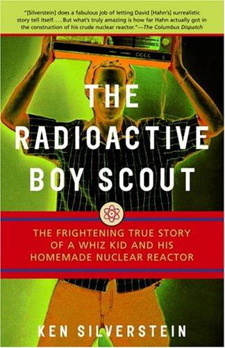 Ken Silverstein: The Radioactive Boy Scout (Paperback, 2005, Villard)