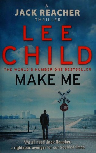 Lee Child: Make Me (2016, Bantam Books)