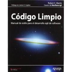 Robert Cecil Martin: Código limpio : manual de estilo para el desarrollo ágil de software (Spanish language, 2012, ANAYA MULTIMEDIA)