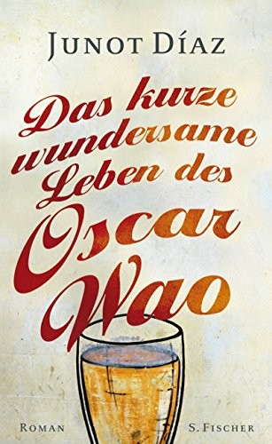 Junot Díaz: Das kurze wundersame Leben des Oscar Wao (Fischer S. Verlag GmbH)