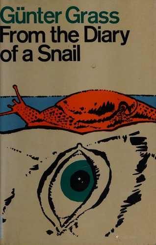 Günter Grass: From the diary of a snail (1974, Secker and Warburg)