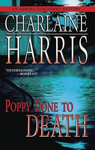 Charlaine Harris: Poppy Done to Death (2004)